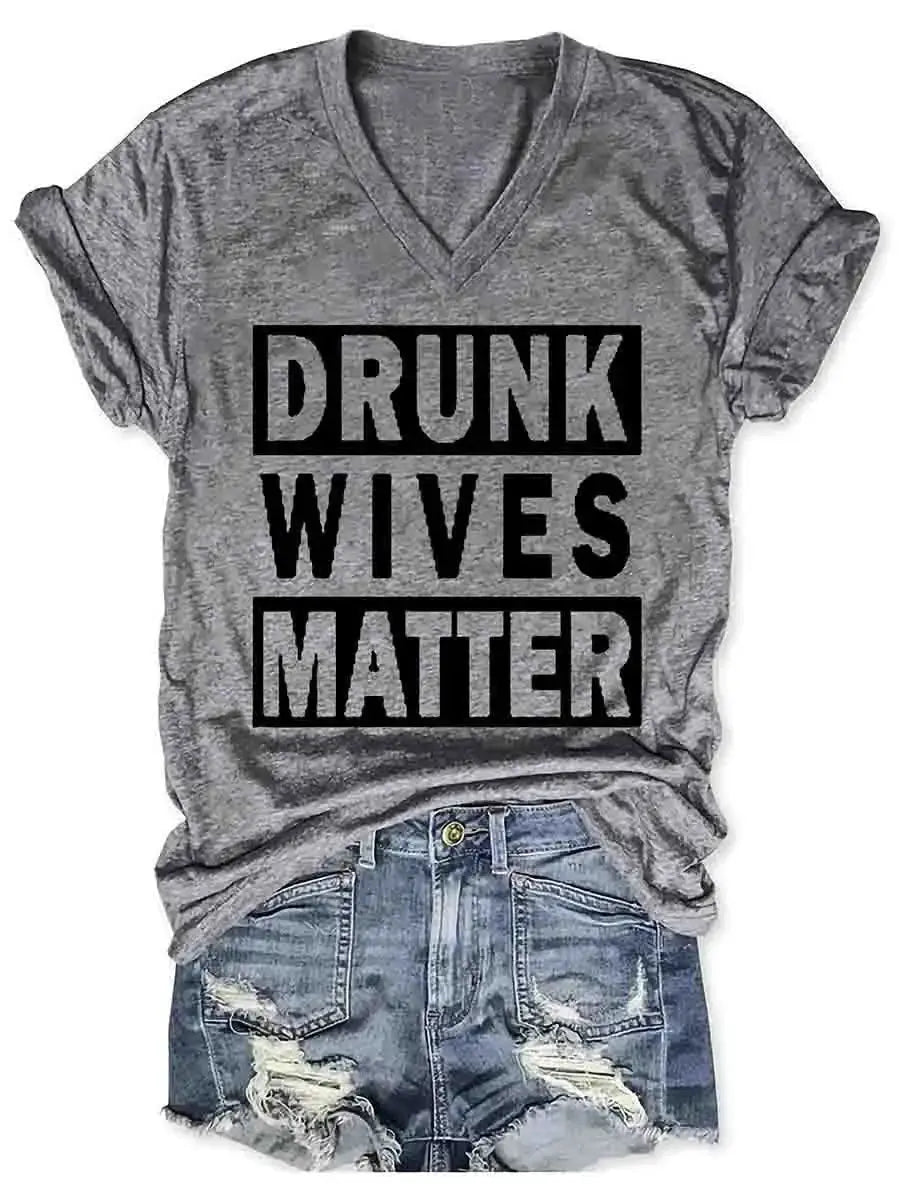 Drunk Wives Matter Women's V-Neck Shirt by Oz-Direct.com