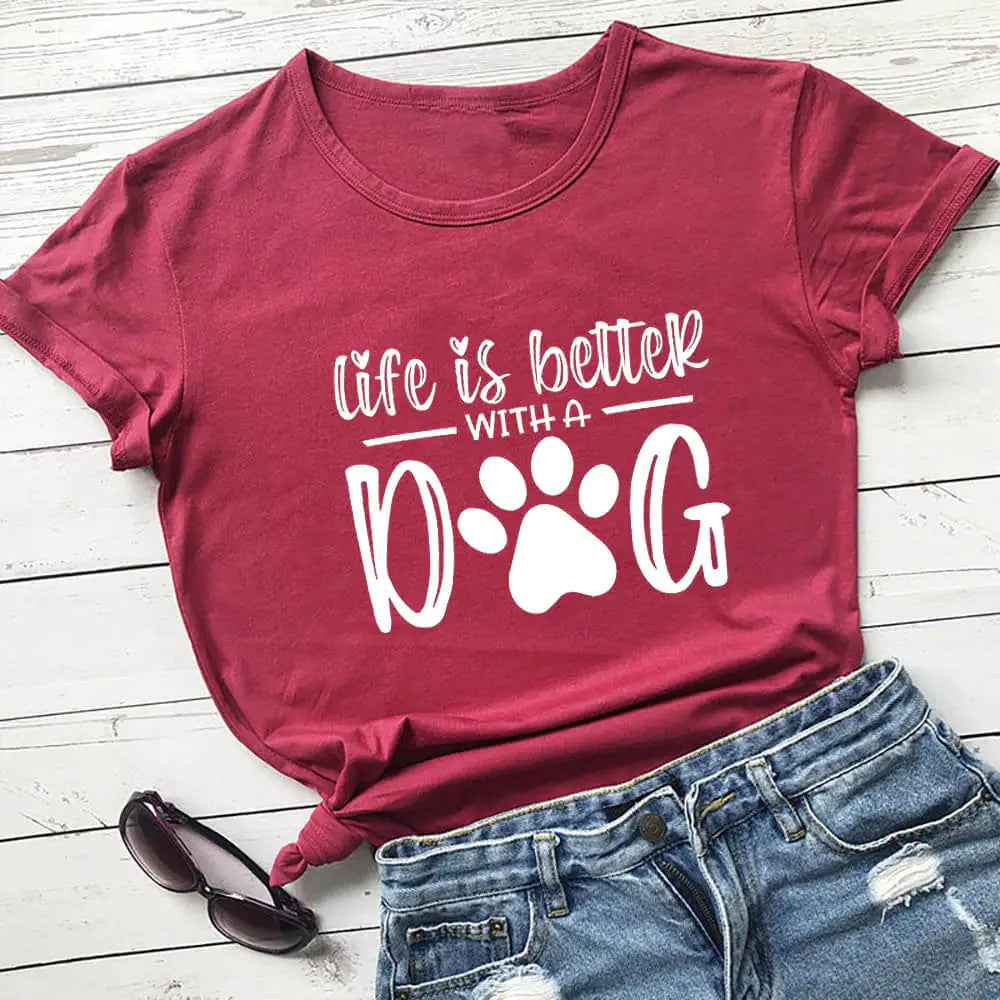 Life Is Better With A Dog Shirt